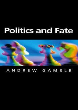 Politics and Fate Politics and Fate