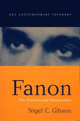 Fanon The Postcolonial Imagination  9780745622613 Front Cover
