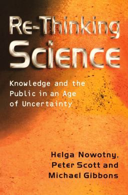 Re-Thinking Science Knowledge and the Public in an Age of Uncertainty  9780745626086 Front Cover