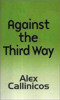 Against the Third Way Against the Third Way