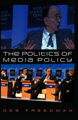 The Politics of Media Policy The Politics of Media Policy