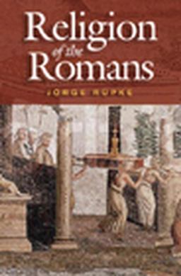 Religion of the Romans  9780745630151 Front Cover