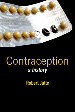Contraception A History  9780745632711 Front Cover