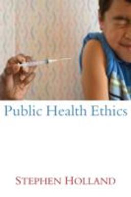 Public Health Ethics  9780745633039 Front Cover