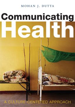 Communicating Health A Culture-Centered Approach  9780745634920 Front Cover