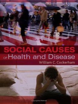 Social Causes of Health and Disease  9780745635880 Front Cover