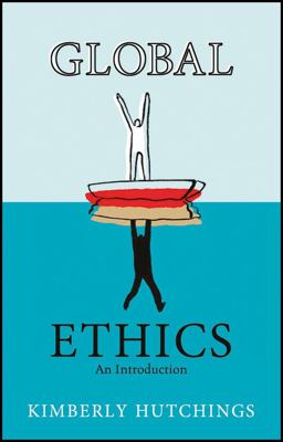 Global Ethics An Introduction  9780745636825 Front Cover