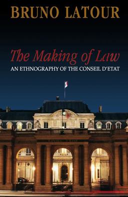 Making of Law An Ethnography of the Conseil D'Etat  9780745639857 Front Cover
