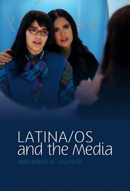 Latina/OS and the Media  9780745640082 Front Cover