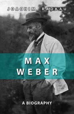 Max Weber A Biography  9780745641485 Front Cover