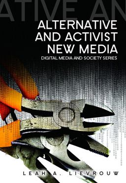 Alternative and Activist New Media  9780745641836 Front Cover