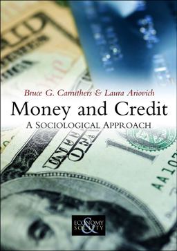 Money and Credit A Sociological Approach  9780745643922 Front Cover