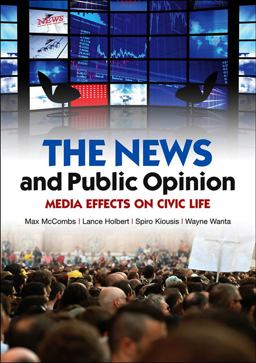 News and Public Opinion Media Effects on Civic Life  9780745645186 Front Cover