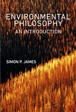 Environmental Philosophy An Introduction  9780745645476 Front Cover