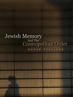 Jewish Memory and the Cosmopolitan Order  9780745647968 Front Cover