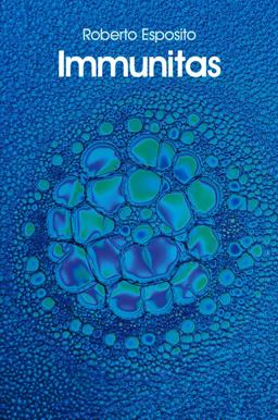 Immunitas The Protection and Negation of Life  9780745649146 Front Cover