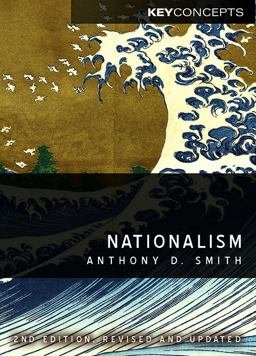 Nationalism Theory, Ideology, History 2nd 9780745651286 Front Cover