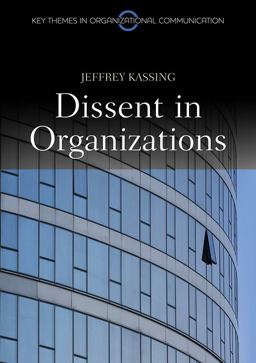 Dissent in Organizations  9780745651408 Front Cover