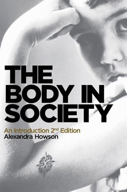 Body in Society An Introduction 2nd 9780745654416 Front Cover