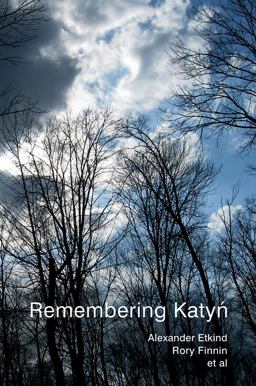 Remembering Katyn Remembering Katyn