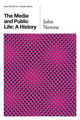 Media and Public Life A History  9780745660219 Front Cover
