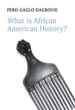 What Is African American History?  9780745660813 Front Cover