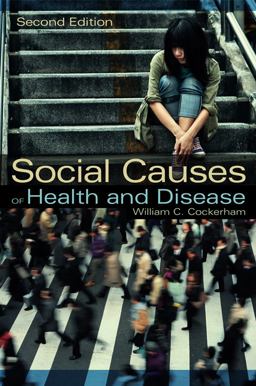 Social Causes of Health and Disease 2nd 9780745661193 Front Cover
