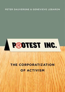 Protest Inc The Corporatization of Activism  9780745669489 Front Cover