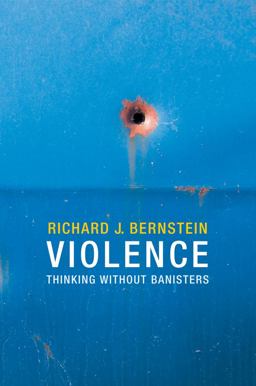 Violence Thinking Without Banisters  9780745670645 Front Cover