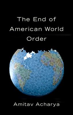 End of American World Order  9780745672489 Front Cover