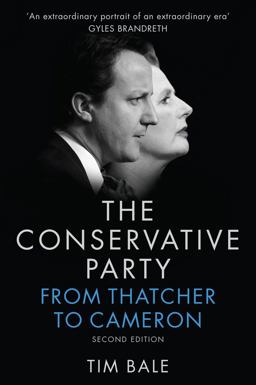 Conservative Party From Thatcher to Cameron 2nd 9780745687445 Front Cover