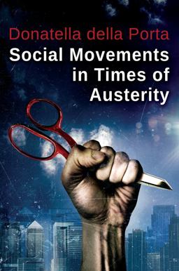 Social Movements in Times of Austerity: Bringing Capitalism Back into Protest Analysis  9780745688596 Front Cover