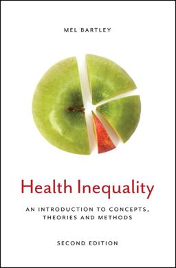 Health Inequality An Introduction to Concepts, Theories and Methods 2nd 9780745691107 Front Cover