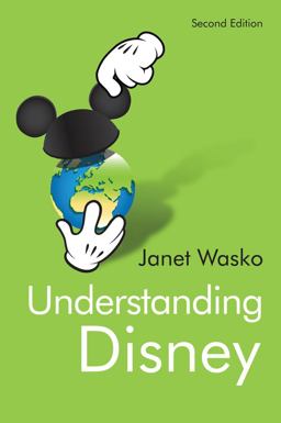 Understanding Disney The Manufacture of Fantasy 2nd 9780745695648 Front Cover