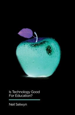 Is Technology Good for Education?  9780745696478 Front Cover