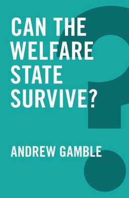 Can the Welfare State Survive? Can the Welfare State Survive?