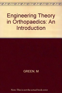 Engineering Theory in Orthopaedics Engineering Theory in Orthopaedics