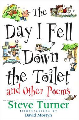 The Day I Fell down the Toilet and Other Poems