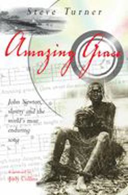 Amazing Grace John Newton, Slavery and the World's Most Enduring Song  9780745951782 Front Cover
