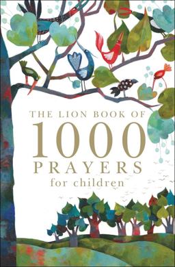 Lion Book of 1000 Prayers for Children 2nd 9780745962313 Front Cover