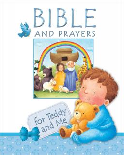 Bible and Prayers for Teddy and Me Bible and Prayers for Teddy and Me