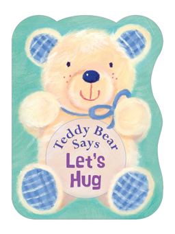 Teddy Bear Says Let's Hug  9780745964393 Front Cover