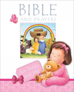 Bible and Prayers for Teddy and Me Bible and Prayers for Teddy and Me