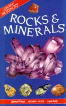 Rocks and Minerals