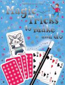 Magic Tricks to Make and Do