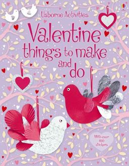 Valentine Things to Make and Do Valentine Things to Make and Do