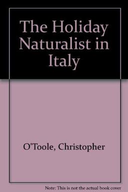 The Holiday Naturalist in Italy