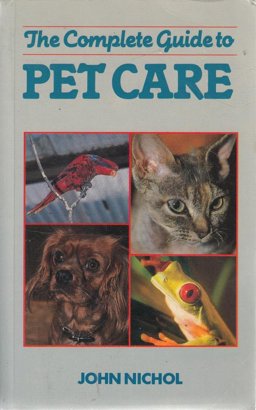 The Complete Guide to Pet Care