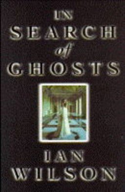 In Search of Ghosts In Search of Ghosts