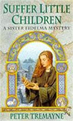 Suffer Little Children (A Sister Fidelma Mystery: A Celtic Mystery)  9780747248491 Front Cover